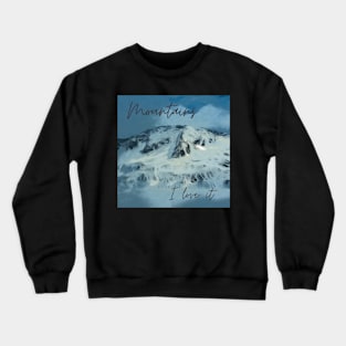 mountains Crewneck Sweatshirt